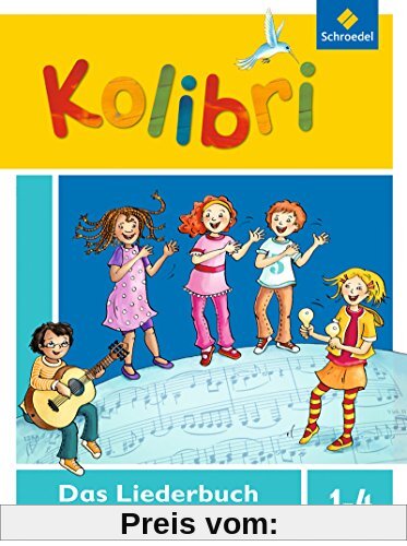 Kolibri: Das Musikbuch für Grundschulen Bayern - Ausgabe 2014: Liederbuch 1 - 4